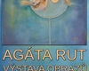 Výstava obrazů Agaty Rut